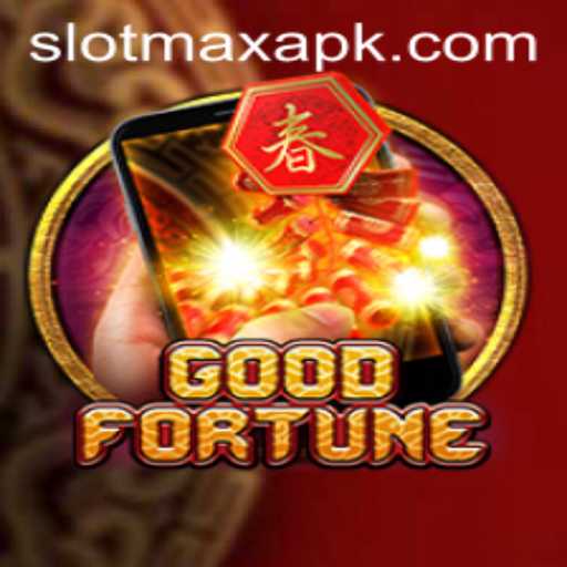 Exploring GoodFortuneM: A Comprehensive Guide to SlotMax APK