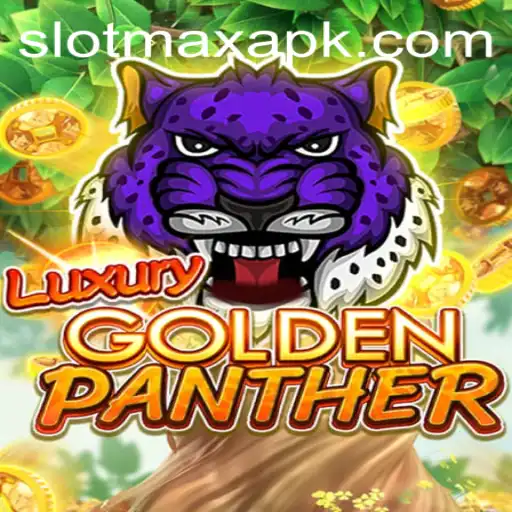 Unlock the Thrilling Adventure: LUXURYGOLDENPANTHER and SlotMax APK