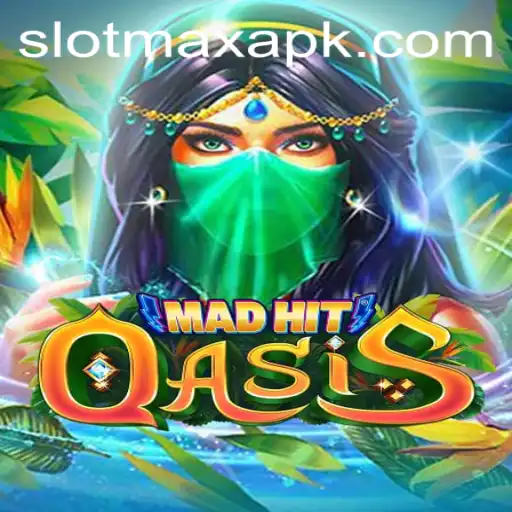 Discover the Thrilling World of MadHitOasis: A SlotMax APK Experience