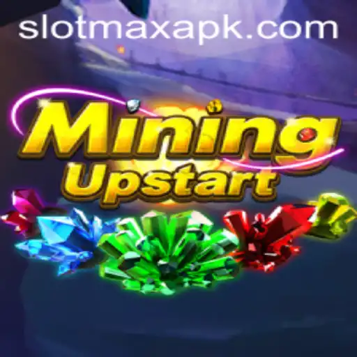 Exploring the World of MiningUpstart: A Thrilling Gaming Experience with SlotMax APK