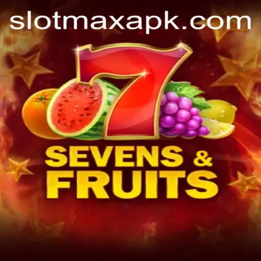 Explore the Thrills of SevensFruits with SlotMax APK
