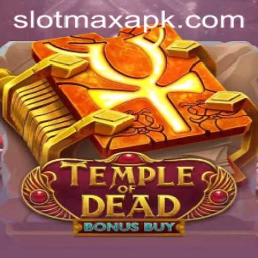 TempleofDeadBonusBuy and SlotMax APK: A Comprehensive Guide